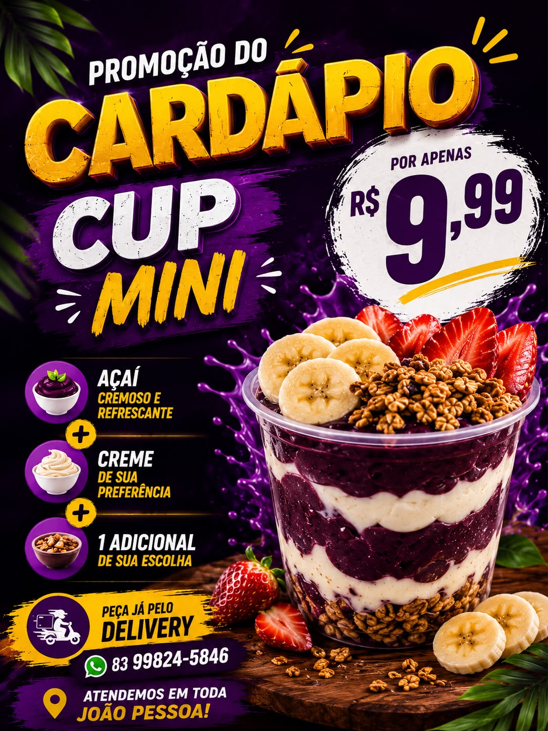 Cup Mini Açaí + creme de sua preferência + 1 adicional